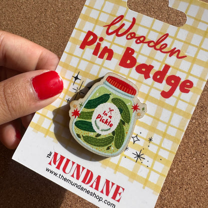 In a Pickle Wooden Pin