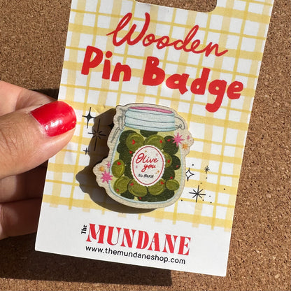 Olive You So Much Wooden Pin
