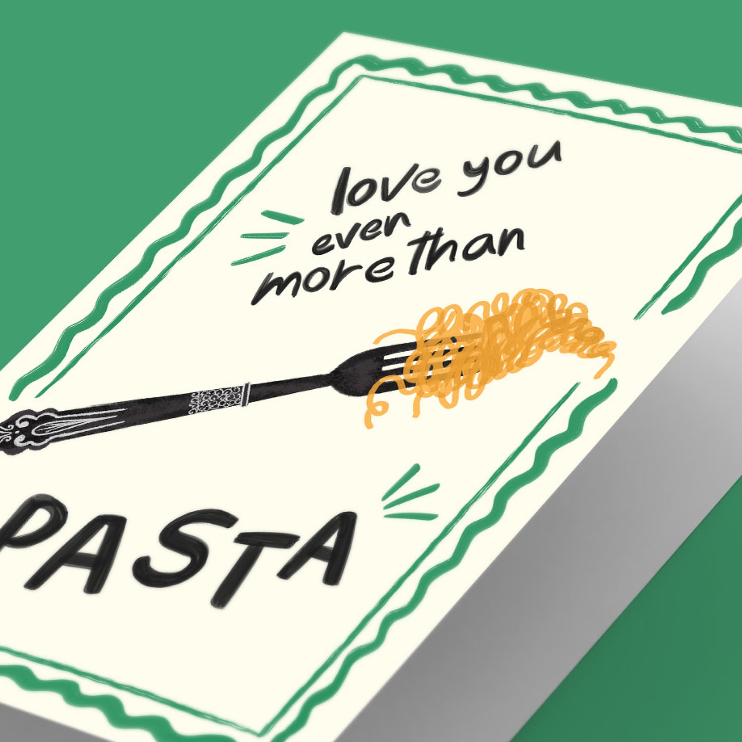 Love You More Than Pasta (Green) Foodie Greeting Card
