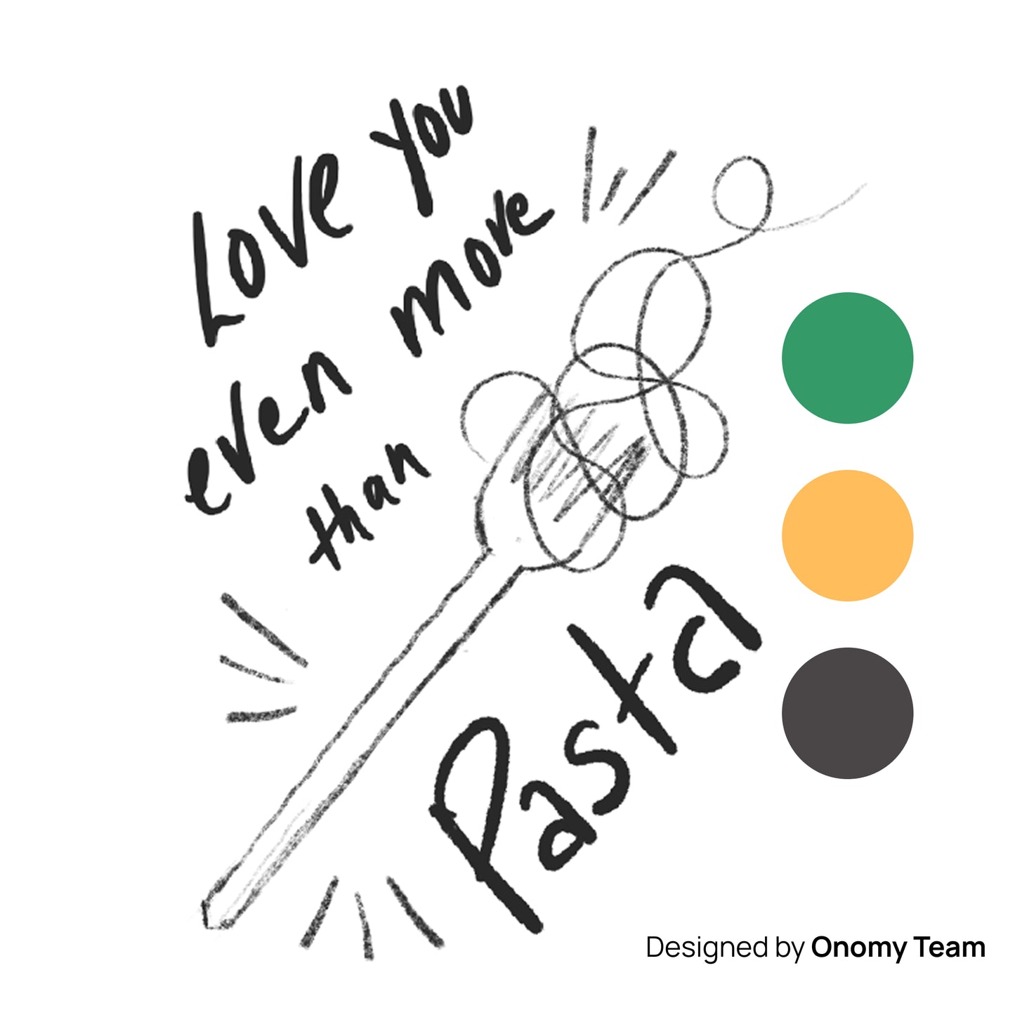 Love You More Than Pasta (Green) Foodie Greeting Card
