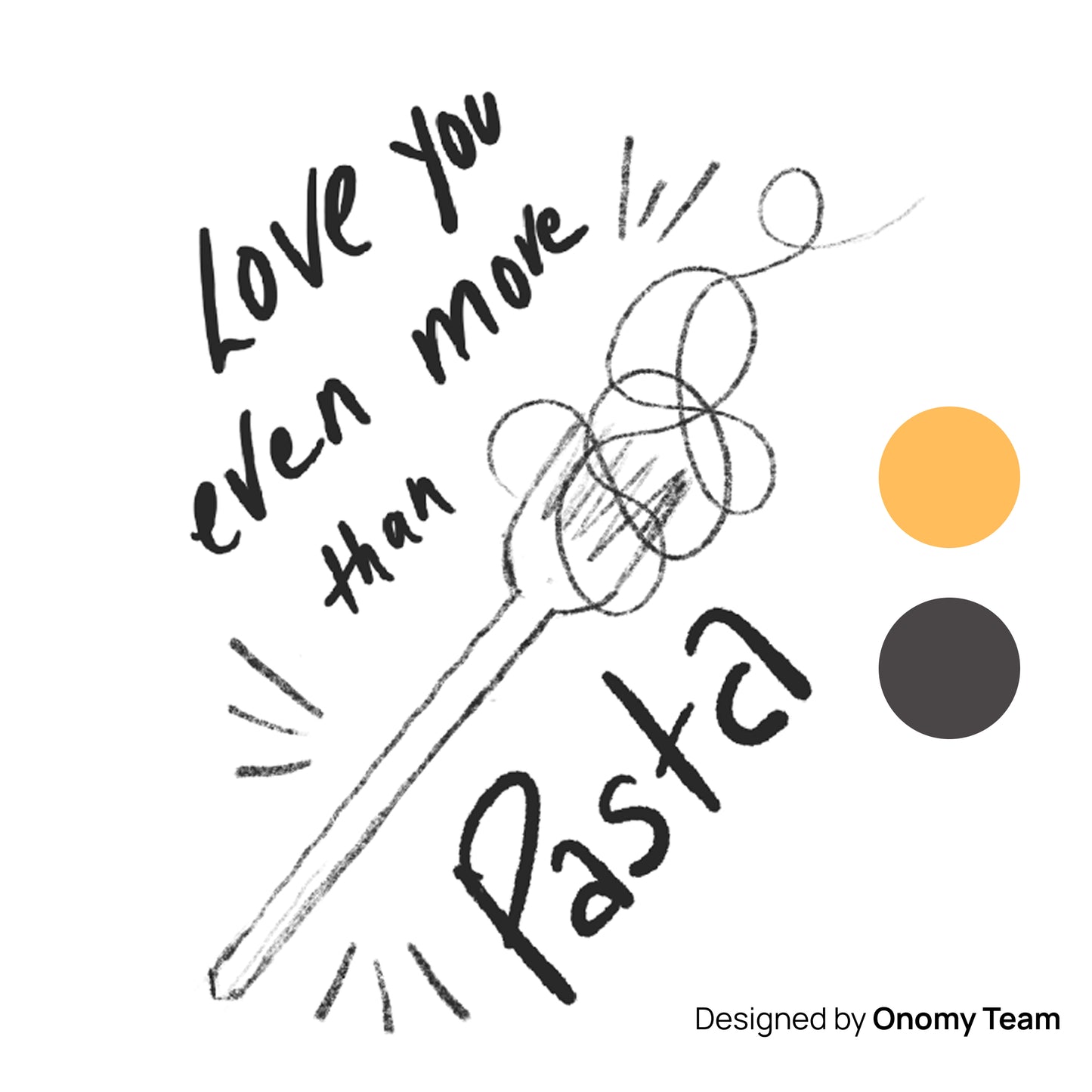 Love You More Than Pasta (Yellow) Foodie Greeting Card