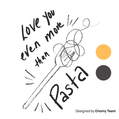 Love You More Than Pasta Foodie Greeting Card