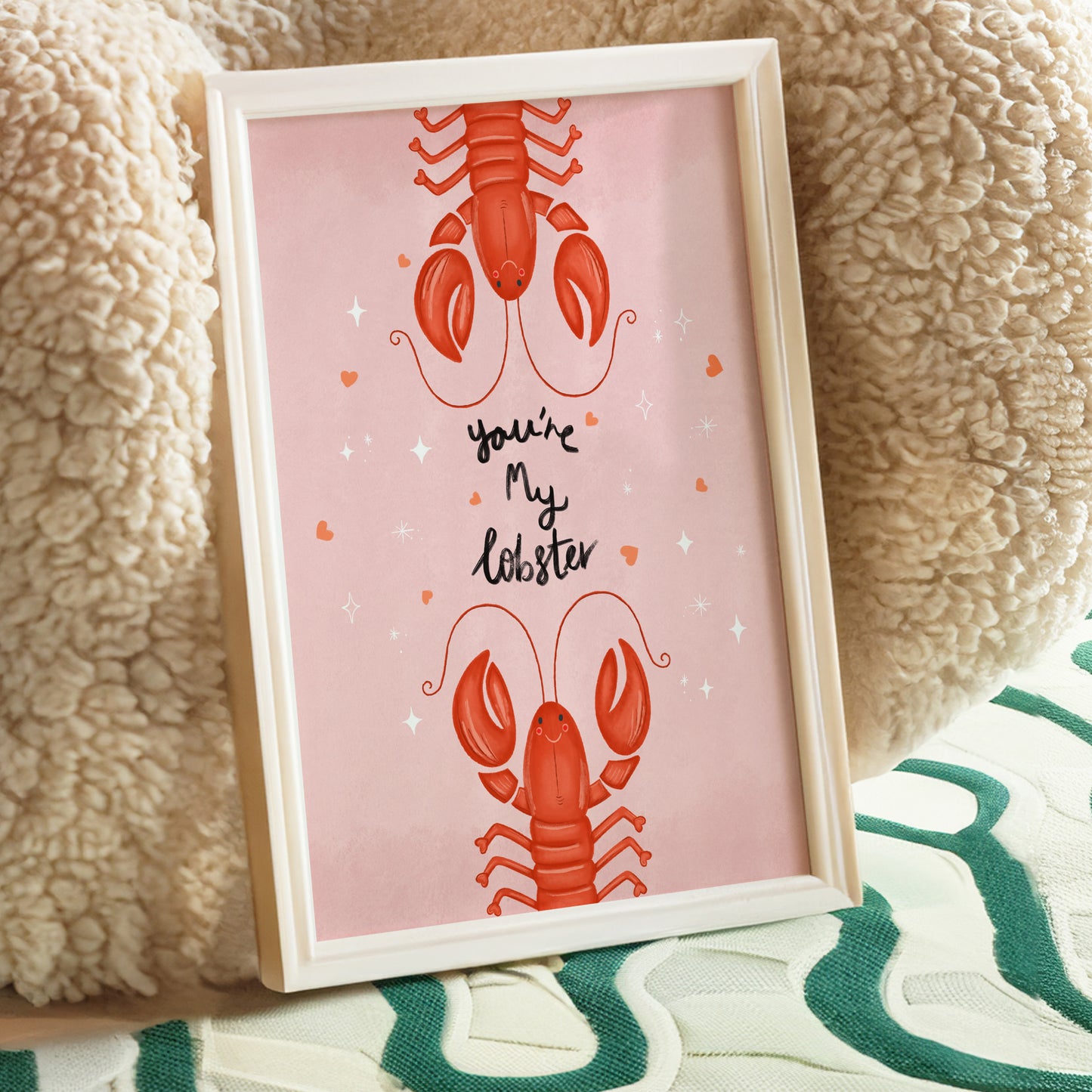 You’re My Lobster Art Print