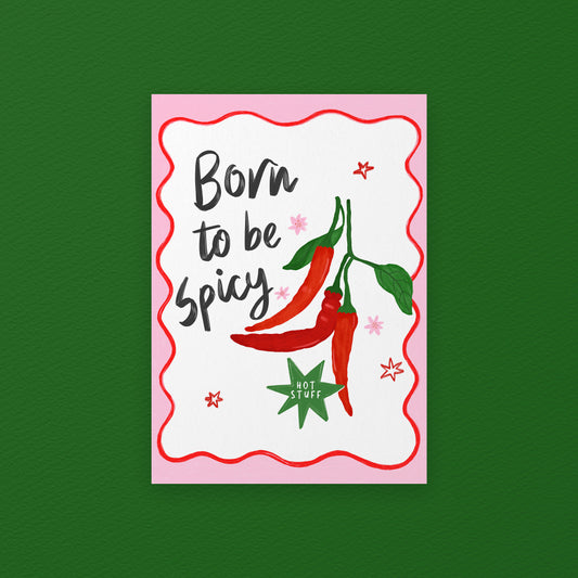 Born to be Spicy Art Print