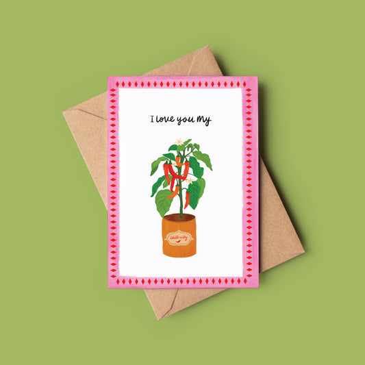 I Love you my Chilli Willy Birthday Greeting Card
