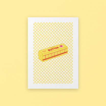 You Get butter Every Year Art Print
