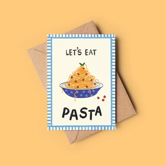 Let’s Eat Pasta Foodie Birthday Card