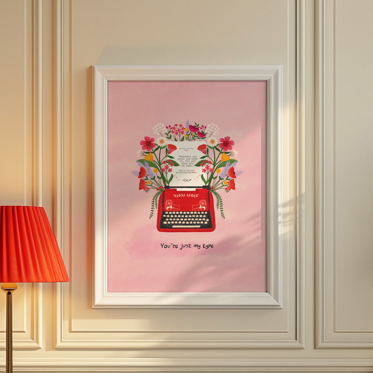 Your Just my type typewriter Art Print | Emily Brontë Quote Wall Art - “Whatever Our Souls Are Made Of, His and Mine Are the Same”